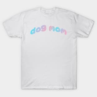 Dog Mom T-Shirt